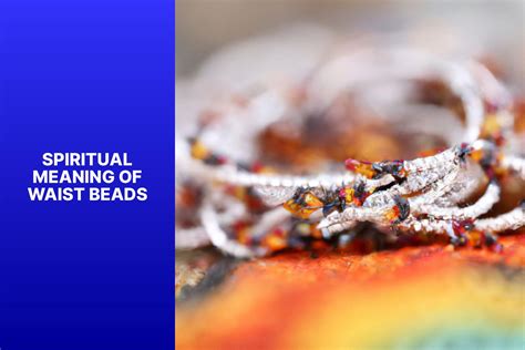 Unveiling the Spiritual Significance: Exploring the Meaning of Waist ...