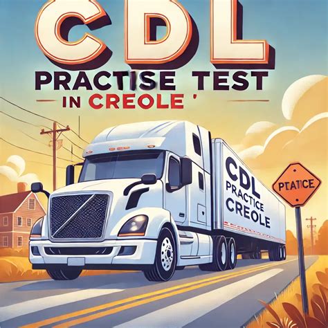 CDL Practice Test In Creole 2025 [UPDATED]