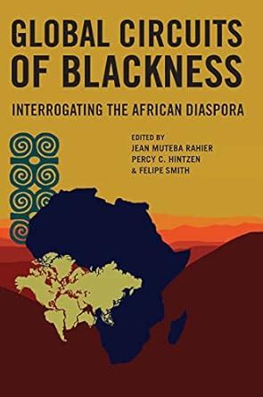 Global Circuits of Blackness: Interrogating the African Diaspora eBook ...