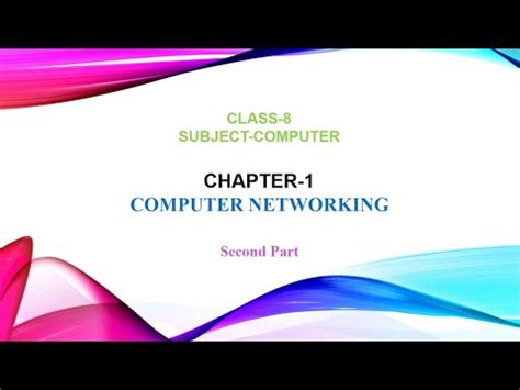 Chapter 1: Computer Networking -- Part 2 -- Class 8 Video Lecture
