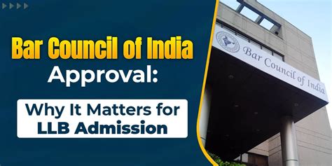 Bar Council of India Approval: Why It Matters for LLB Admission