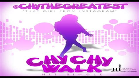 Chythegreatest - Chy Chy Walk