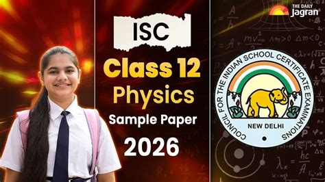 ISC Class 12 Physics Sample Paper 2026: Download ISC Physics Specimen ...