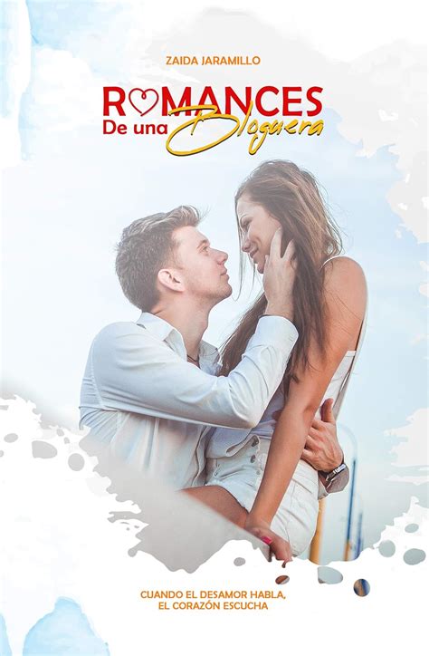 Romances de una bloguera: Cuando el desamor habla, el corazón escucha ...