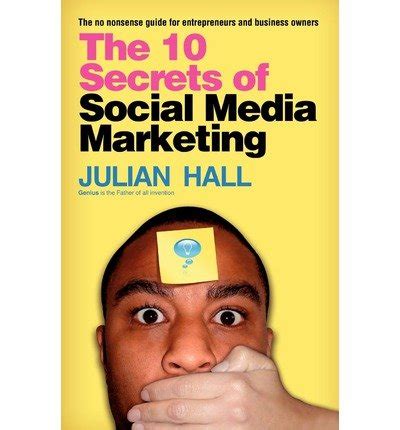 [(The 10 Secrets of Social Media Marketing: The No Nonsense Guide for ...