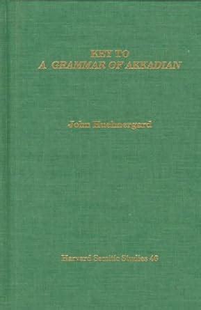 Buy Key to a Grammar of Akkadian (Harvard Semitic Monographs) Book ...