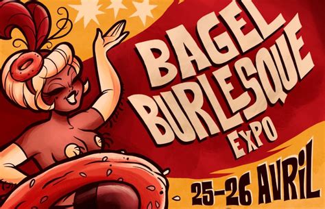 Bagel Burlesque Expo 2025 – A Neo-Burlesque festival in Montréal!, Le ...