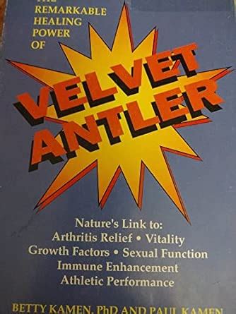 Buy The Remarkable Healing Power of Velvet Antler: Nature's Link To ...