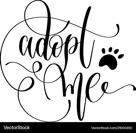 Adopt me - hand lettering text positive quote Vector Image