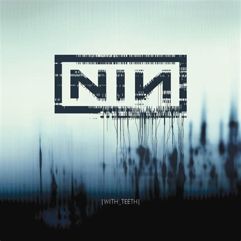 ‎With Teeth (Bonus Tracks) - Album by Nine Inch Nails - Apple Music