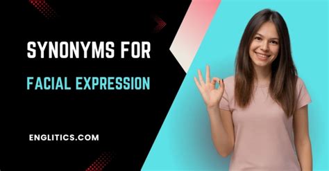 16 Synonyms for Facial Expression: Best Word List