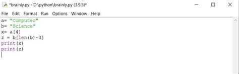 a= "Computer" b= "Science" x= a [i4] z = b [len(b) -3] Print (x) Print ...