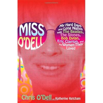 Chris O\'Dell , Katherine Ketc Miss O'Dell: My Hard Days and Long ...