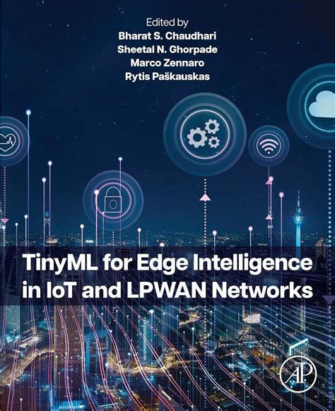 TinyML for Edge Intelligence in IoT and LPWAN Networks eBook ...
