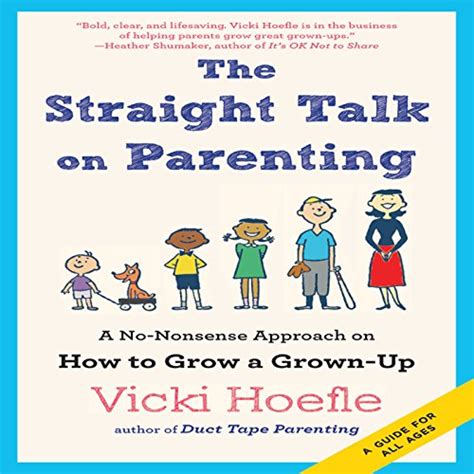 The Straight Talk on Parenting: A No-Nonsense Approach on How to Grow a ...