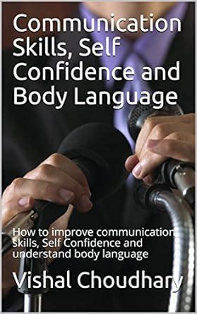 Communication Skills, Self Confidence and Body Language: How to improve ...
