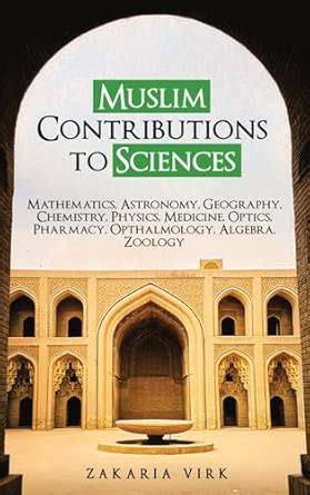 Buy Muslim Contributions to Sciences: Mathematics, Astronomy, Geography ...