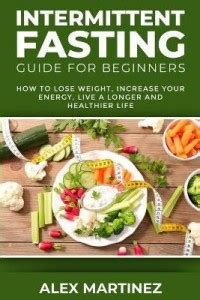 Intermittent Fasting Guide for Beginners: Buy Intermittent Fasting ...