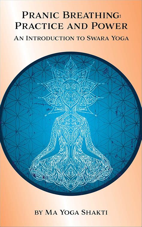 Pranic Breathing: Practice and Power: An Introduction to Swara Yoga ...