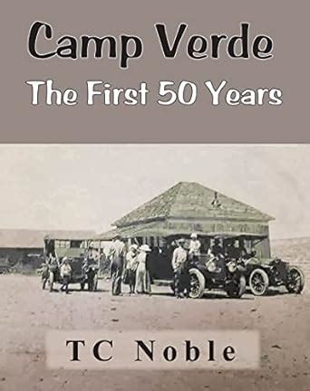 Camp Verde The First 50 Years eBook : Noble, TC, Historical Society ...