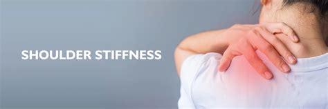 Shoulder Stiffness: Causes, Symptoms, and Treatment Options