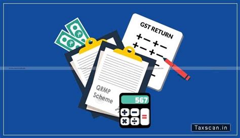 New Option for payment under QRMP Scheme is now enabled on GST Portal: GSTN
