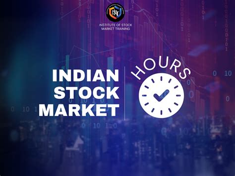 India Stock Market Hours 2024: Time for Trading - ismt.in