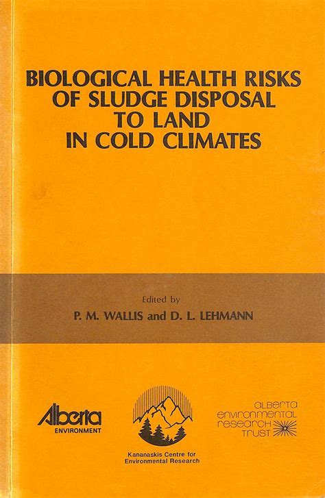 Biological health risks of sludge disposal to land in cold climates ...