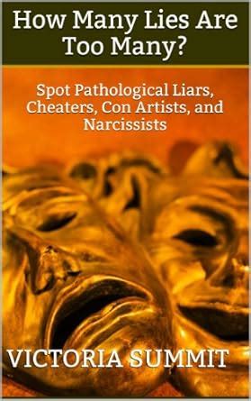 How Many Lies Are Too Many?: Spot Pathological Liars, Cheaters, Con ...
