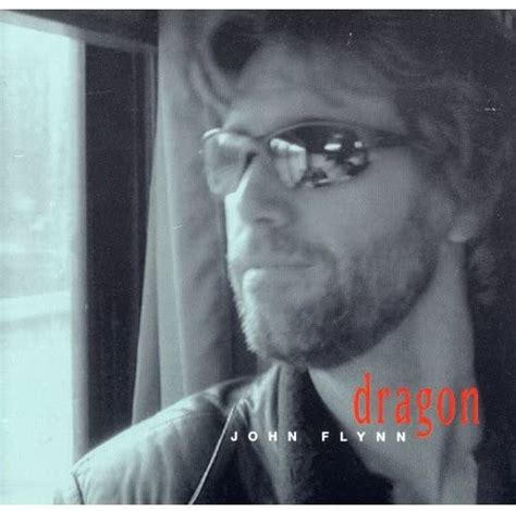 Dragon: John Flynn, John Flynn, Jane Kelly Williams, Jim Gilmour, Kris ...