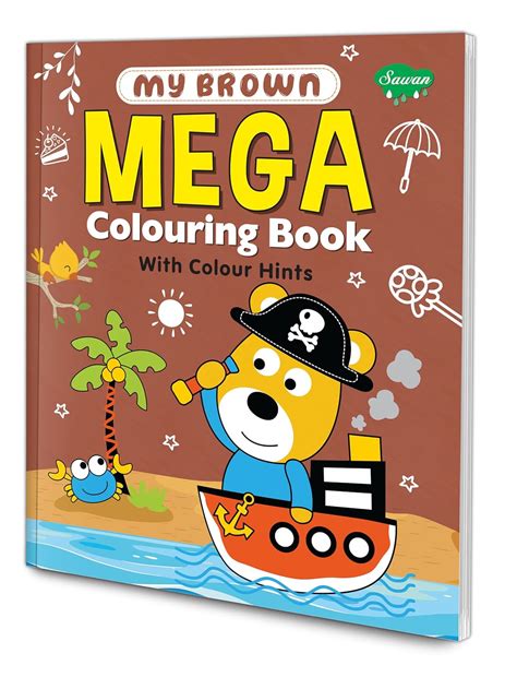 Buy My Brown Mega Colouring Book With Colour Hints| A Burst of Colors ...