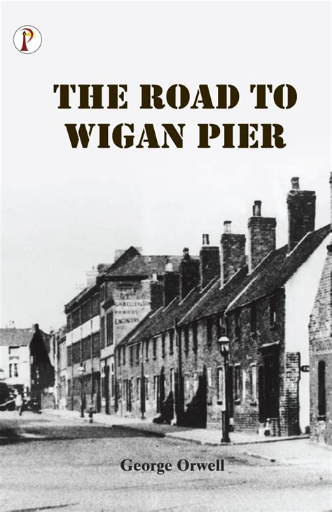 Buy The Road to Wigan Pier Book Online at Low Prices in India | The ...