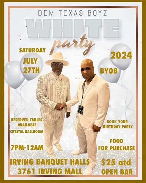 TEXAS BOYZ ALL WHITE PARTY , Las Lomas Irving Banquet Halls, 27 July to ...