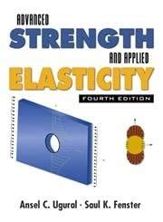 Advanced Strength and Applied Elasticity : Ugural, Ansel C., Fenster ...