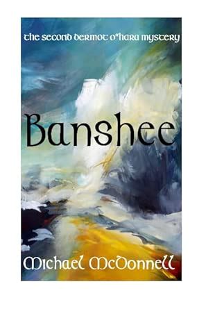 Banshee: A Dermot O'Hara Mystery: Volume 2 (The Dermot O'Hara Mysteries ...