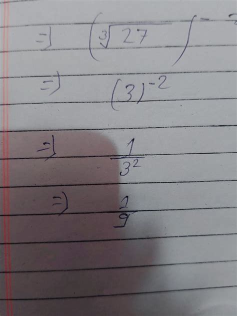 simplify 3 root 27 power -2 - Brainly.in