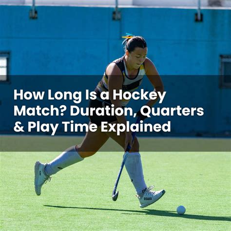 How Long Is a Hockey Match? Duration, Quarters & Play Time Explained ...