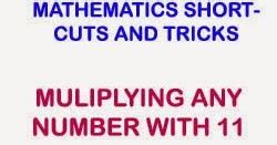 Multiplying Any Number With 11 - Mathematics Tricks and Shortcuts
