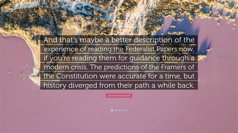 Kermit Roosevelt III Quote: "And that's maybe a better description of ...
