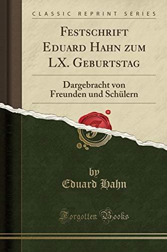 Buy Festschrift Eduard Hahn zum LX. Geburtstag: Dargebracht von ...