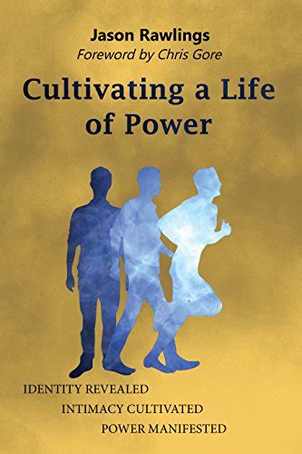 Cultivating a Life of Power eBook : Rawlings, Jason: Amazon.in: Kindle ...