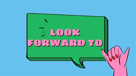 Look Forward To Something | Idioms Online