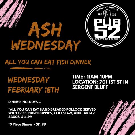 Pub 52 - Ash Wednesday Fish Fry, 701 1st St., Sergeant Bluff, IA ...