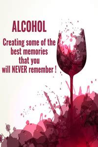 Alcohol. Creating Some Of The Best Memories Paper Print - Humor posters ...