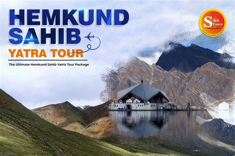 Hemkund Sahib Yatra Tour -The Ultimate Hemkund Sahib Yatris Tour Package