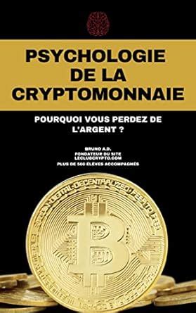 Psychologie de la cryptomonnaie: Pourquoi vous perdez de l'argent ...