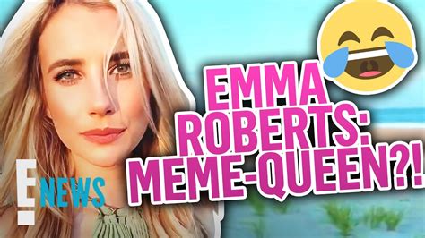 Emma Roberts Reacts to Becoming a Viral Meme: "Thank You Gays" | E ...