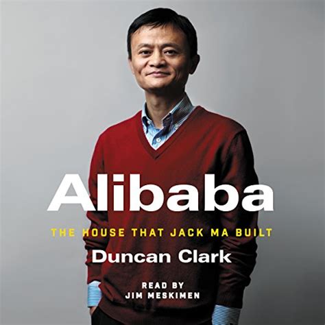 Alibaba: The House That Jack Ma Built (Audio Download): Duncan Clark ...