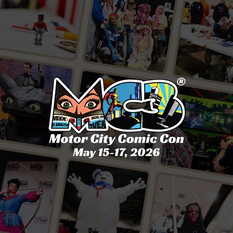 Motor City Comic Con May 2026, Suburban Collection Showplace, Grand ...