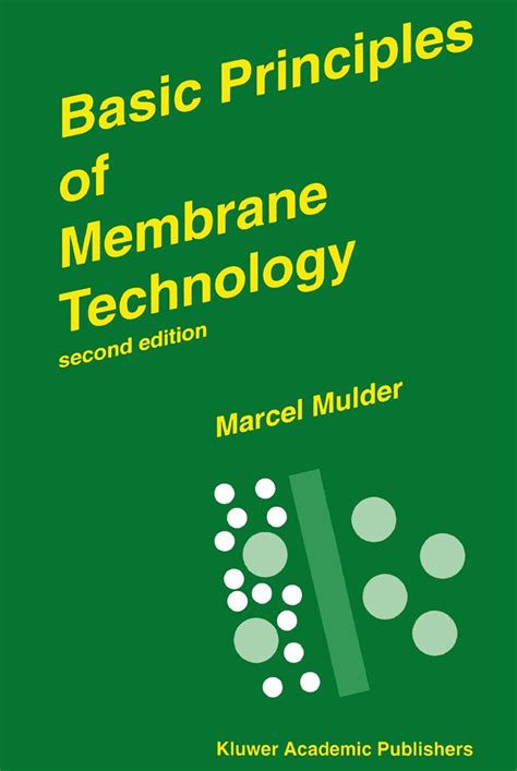 Basic Principles of Membrane Technology eBook : Mulder, Marcel: Amazon ...